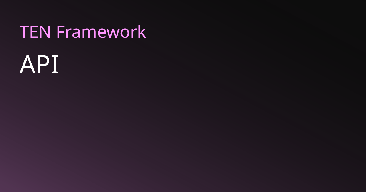 API | TEN Framework