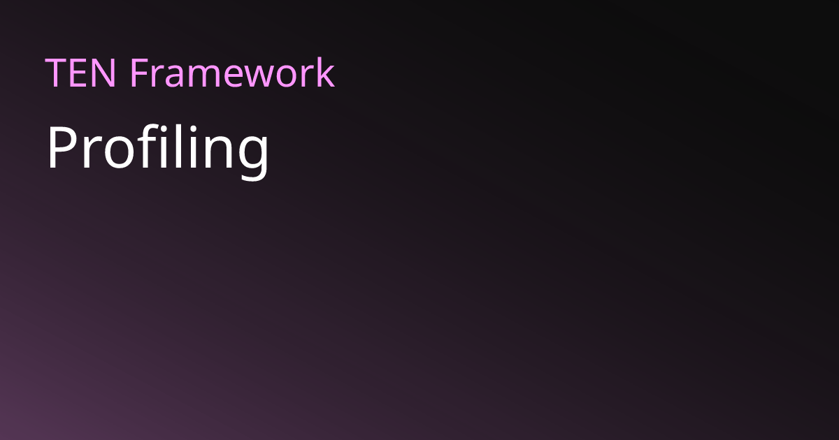 性能分析 | TEN Framework